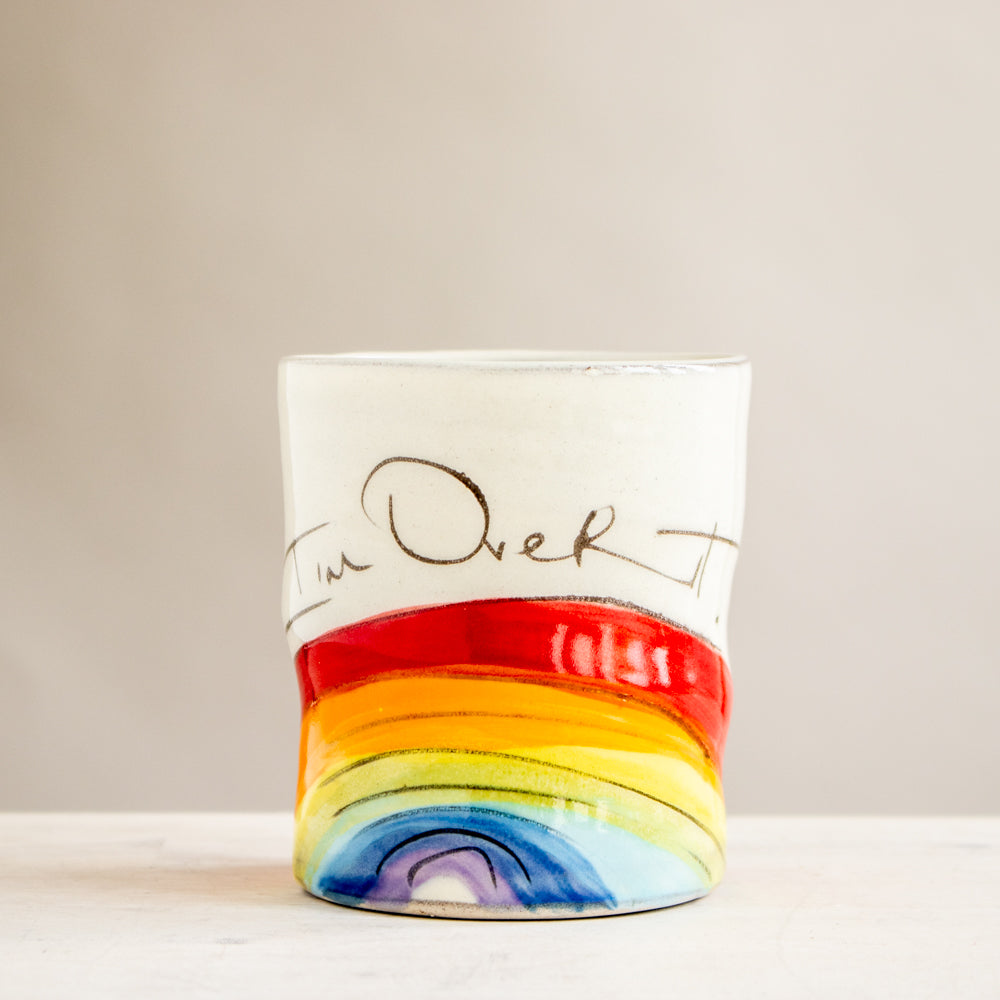 I'm Over It Cup