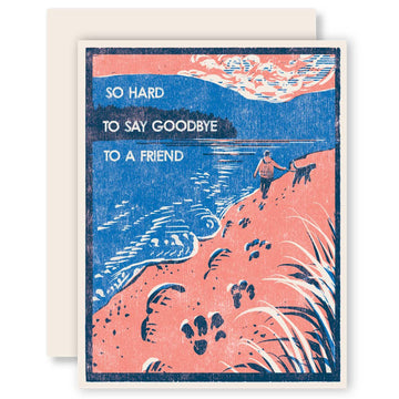 So Hard to Say Goodbye Friend Card