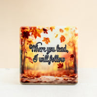 Where you Lead Gilmore Girls Coaster