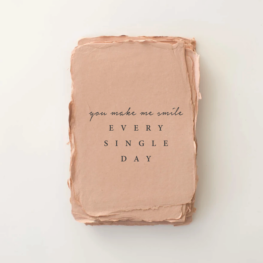 You Make Me Smile Every Single Day Card