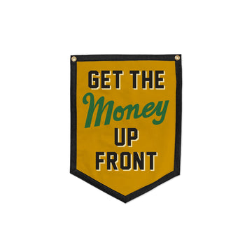Get The Money Up Front | Camp Flag
