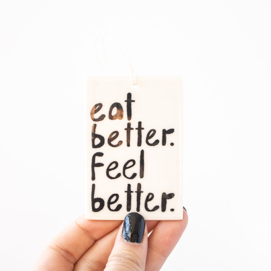 Eat Better Feel Better Tag