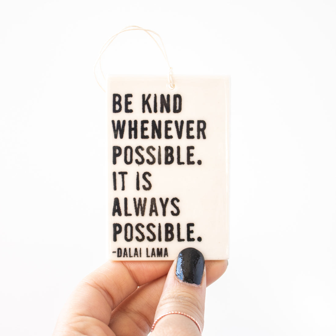 Be Kind Whenever Possible Tag