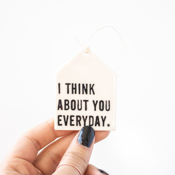 I Think About You Everyday Tag
