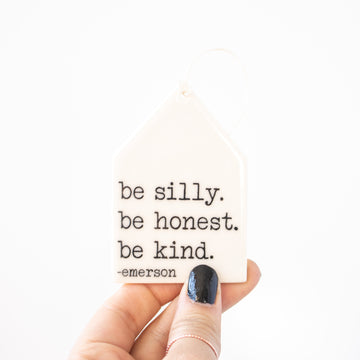 Be Silly Honest Kind Tag
