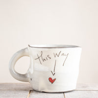 This Way to Love (Heart) Mug