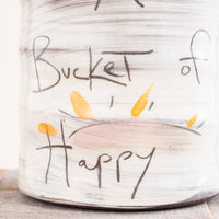 Bucket of Happy