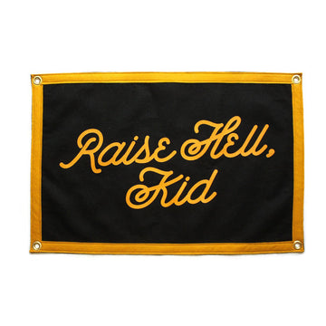 Raise Hell, Kid | Camp Flag