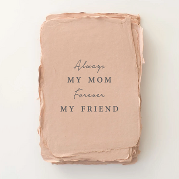 Always My Mom, Forever My Friend Card