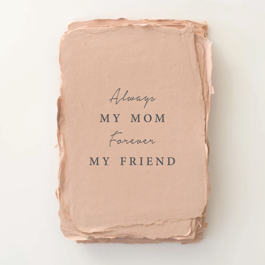 Always My Mom, Forever My Friend Card