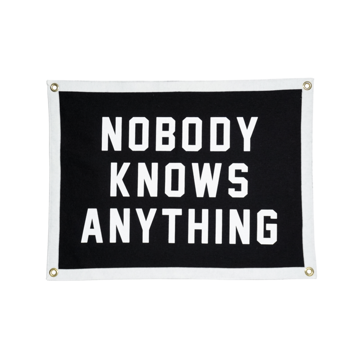 Nobody Knows Anything | Camp Flag